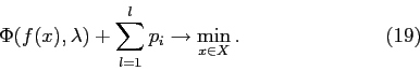 \begin{displaymath} \Phi(f(x),\lambda) + \sum\limits_{l=1}^{l} p_i \rightarrow \min_{x \in X}. \eqno(19) \end{displaymath}
